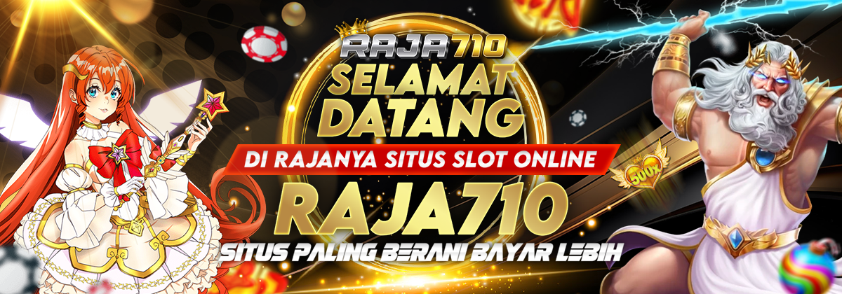 Raja710 Situs teraman jadi Raja